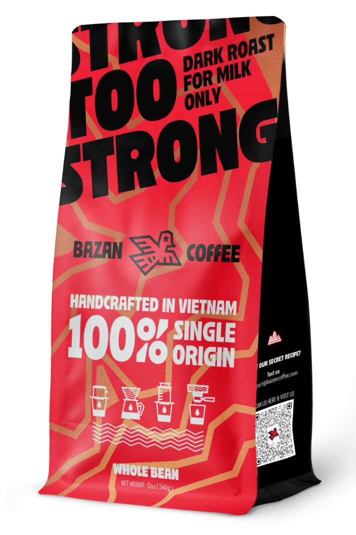 Too Strong, Premium Vietnamese Robusta Whole Bean Coffee, Dark Roast, High Caffeine, Bold Espresso Flavor, Low Acidity, Perfect with Milk, 12oz Bag